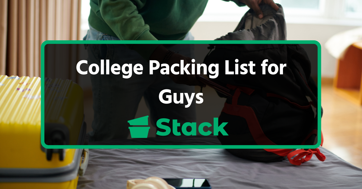College Packing List for Guys - stack moves