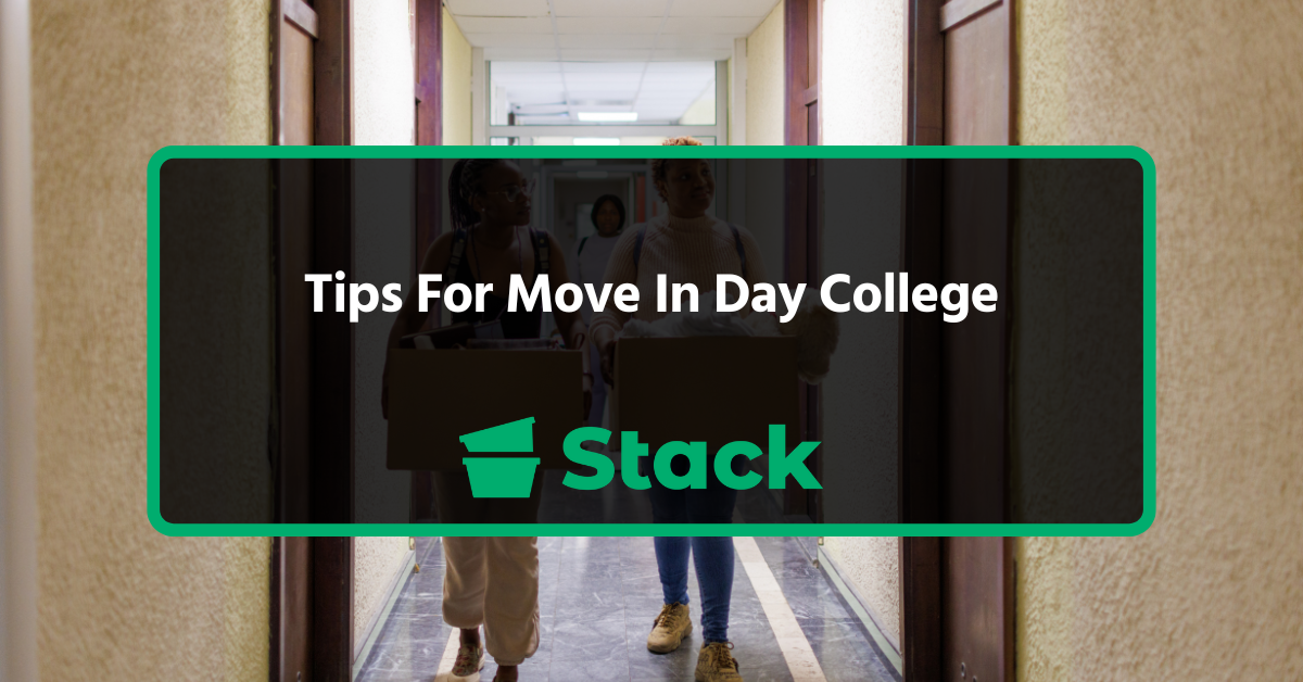Tips for College Move-In Day - Stack Moves