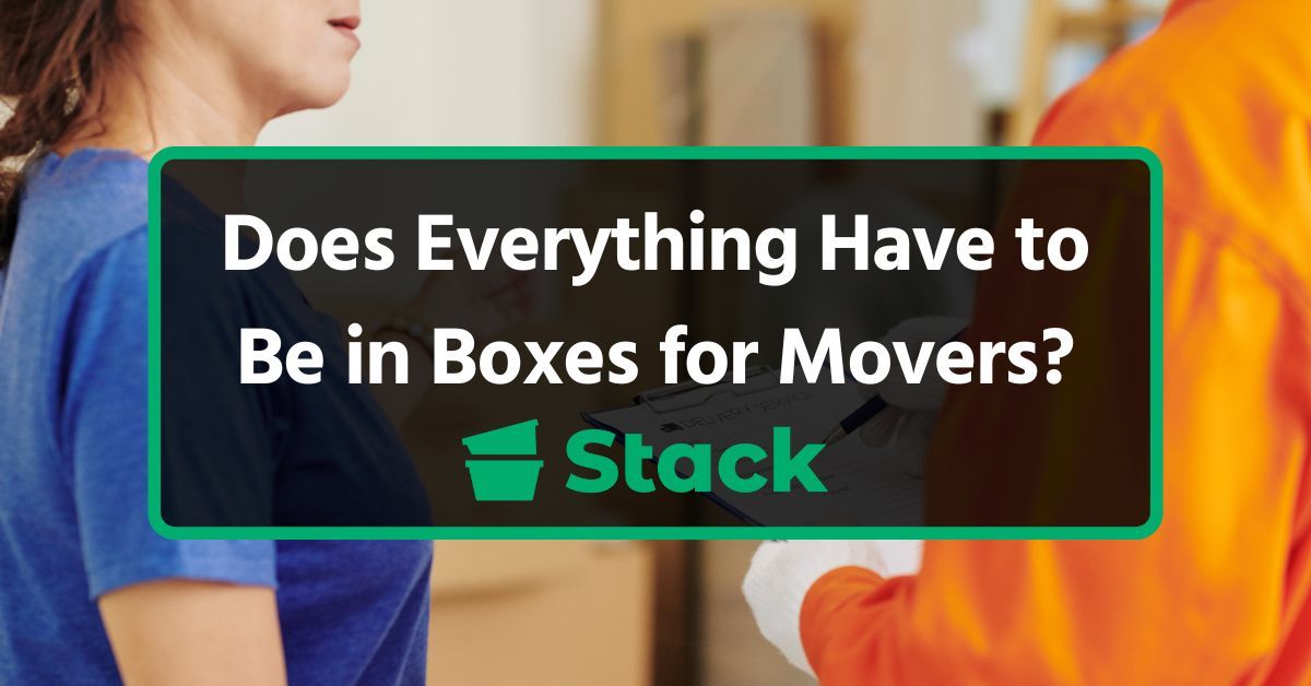 Does Everything Have to Be in Boxes for Movers?