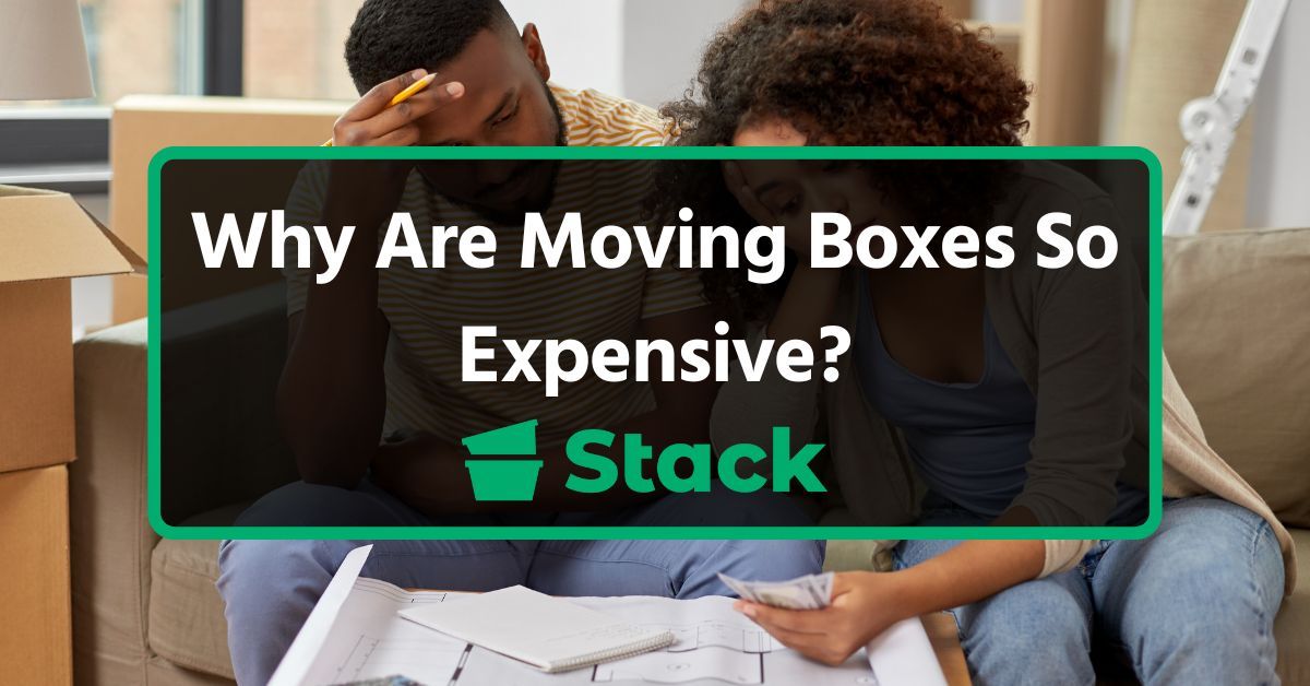 Why Are Moving Boxes So Expensive?