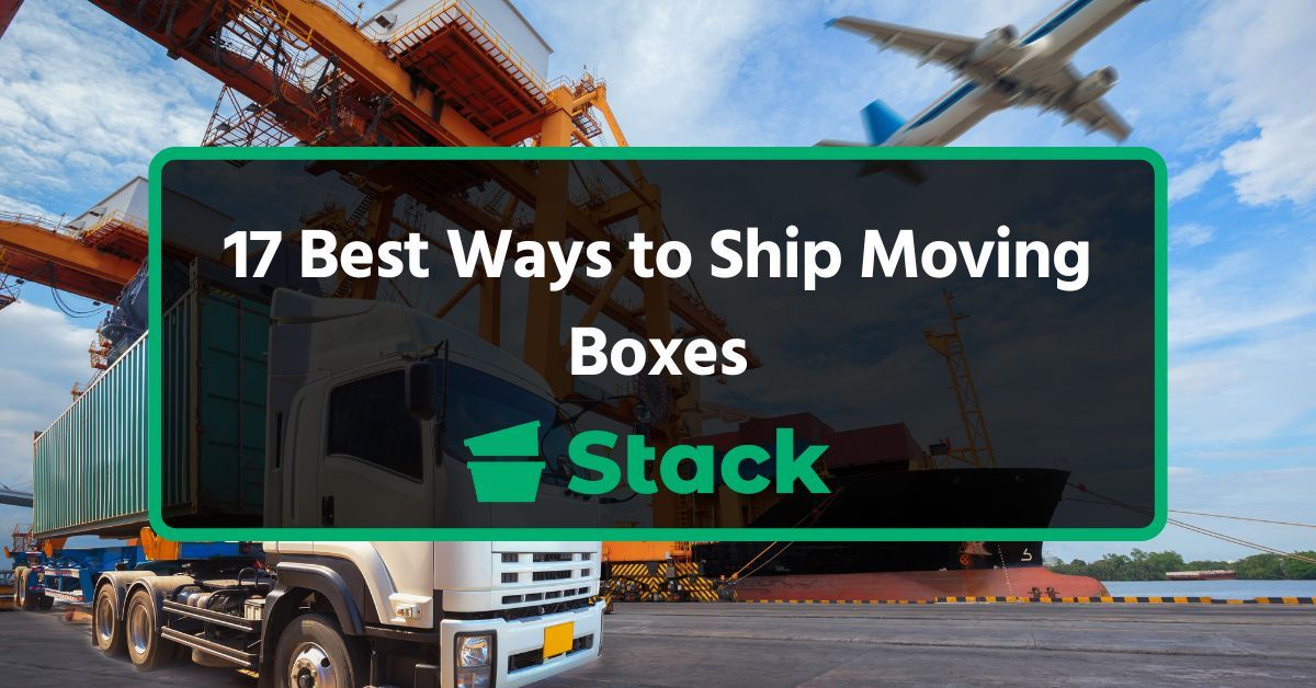 17 Best Ways to Ship Moving Boxes